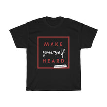 Load image into Gallery viewer, DrLizSpeaks "Make Yourself Heard" Unisex Heavy Cotton Tee