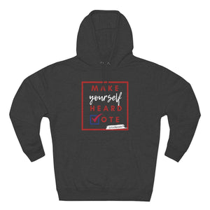 DrLizSpeaks "Make Yourself Heard VOTE" Unisex Premium Pullover Hoodie