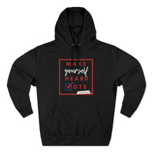 Load image into Gallery viewer, DrLizSpeaks &quot;Make Yourself Heard VOTE&quot; Unisex Premium Pullover Hoodie
