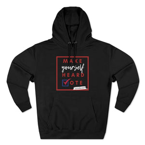 DrLizSpeaks "Make Yourself Heard VOTE" Unisex Premium Pullover Hoodie