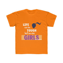 Load image into Gallery viewer, DrLizSpeaks &quot;Life can be Tough but so are GIRLS&quot; Kids Regular Fit Tee
