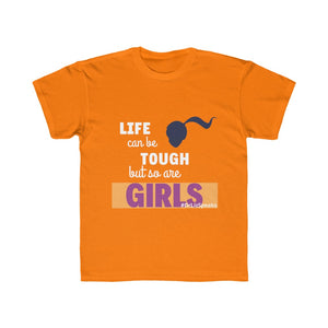 DrLizSpeaks "Life can be Tough but so are GIRLS" Kids Regular Fit Tee