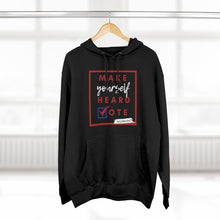 Load image into Gallery viewer, DrLizSpeaks &quot;Make Yourself Heard VOTE&quot; Unisex Premium Pullover Hoodie
