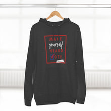 Load image into Gallery viewer, DrLizSpeaks &quot;Make Yourself Heard VOTE&quot; Unisex Premium Pullover Hoodie
