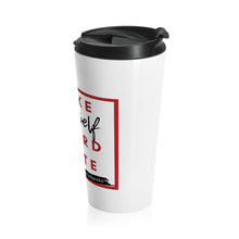 Load image into Gallery viewer, DrLizSpeaks &quot;Make Yourself Heard VOTE&quot; Stainless Steel Travel Mug
