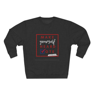 DrLizSpeaks "Make Yourself Heard VOTE" Premium Crewneck Sweatshirt