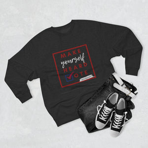 DrLizSpeaks "Make Yourself Heard VOTE" Premium Crewneck Sweatshirt